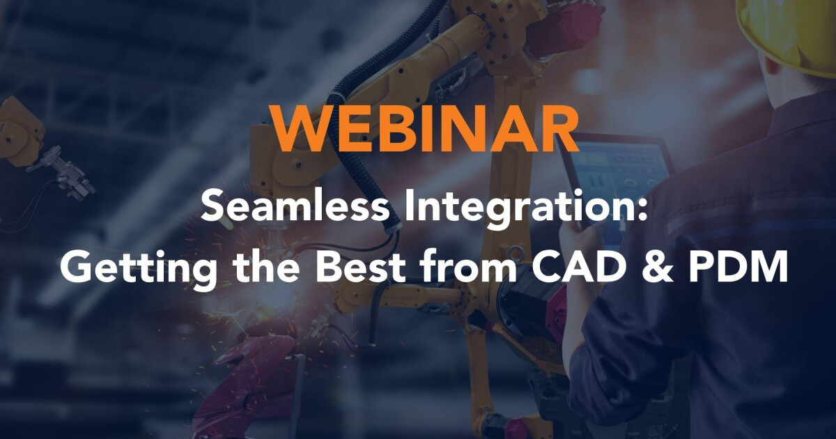 Seamless integration: Getting the best from CAD & PDM | Central Innovation