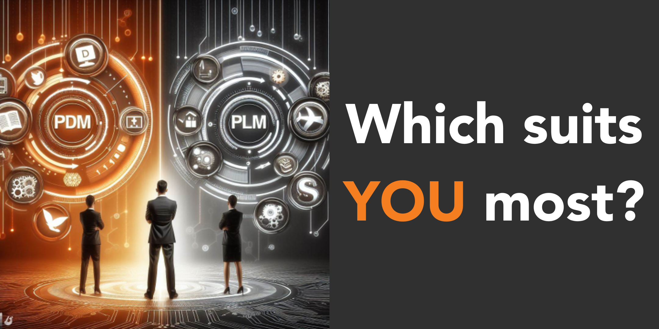 Navigating Choices – PDM or PLM? Finding your Perfect Fit
