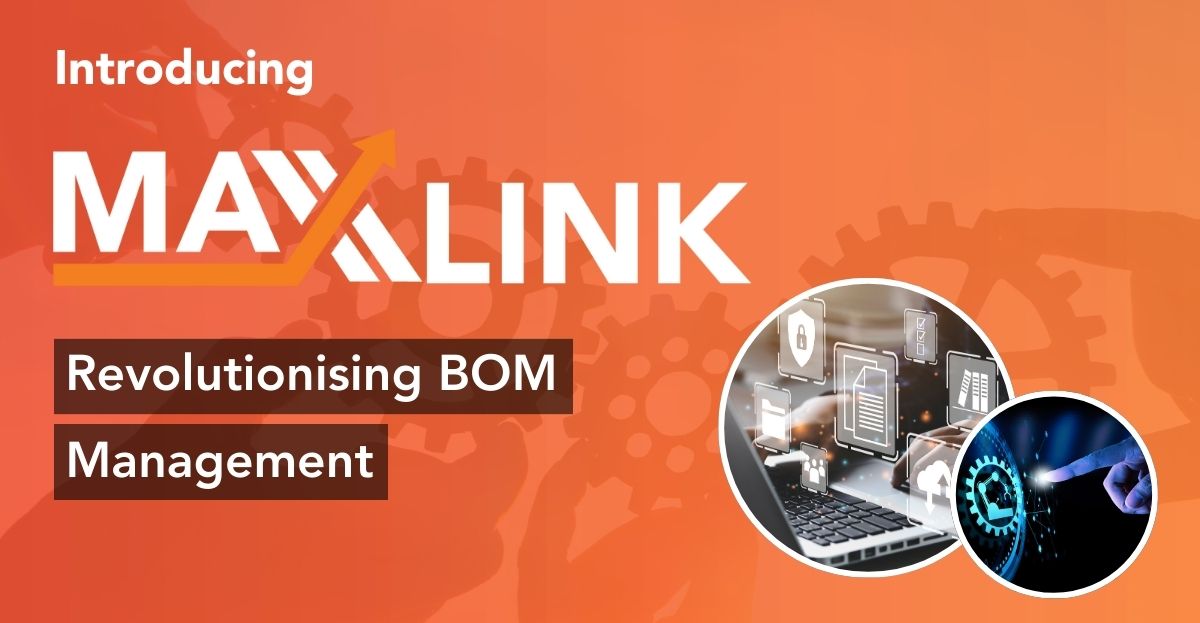 MaXXlink delivers streamlined BOM management solution